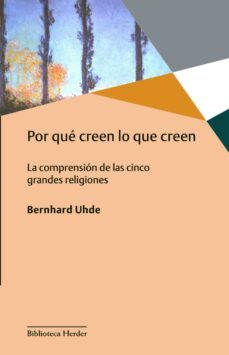 por que creen lo que creen (ebook)-bernhard uhde-9788425441875