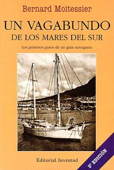 un vagabundo de los mares del sur (2ª ed.)-bernard moitssier-9788426117175