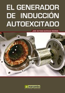 el generador de induccion autoexcitado-jose antonio barrado rodrigo-9788426716675