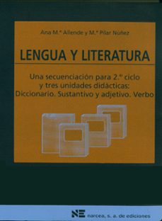lengua y literatura una secuenciacion para 2  ciclo y tres unidad es didacticas:-9788427711075