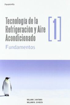 tecnologia de la refrigeracion y aire acondicionado 1-william whitman-whilliam m. johnson-9788428326575