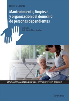 uf0126 - mantenimiento, limpieza y organizacion del domicilio de personas dependientes-ruth garcia moya sanchez-9788428329675