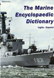 the marine encyclopaedic dictionary (ingles-español)-luis delgado lallemand-9788428380775