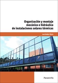 (uf0190) organizacion y montaje mecanico e hidraulico-jose roldan viloria-9788428381475