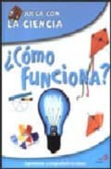 ¿como funciona? (juega con la ciencia)-9788428528375
