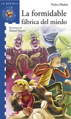 la formidable fabrica del miedo-pedro mañas-9788428535175