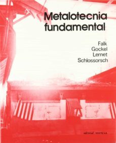 metalotecnia fundamental-d. falk-9788429160475