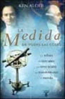 la medida de todas las cosas-ken alder-9788430604975