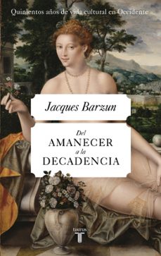 del amanecer a la decadencia-9788430623075