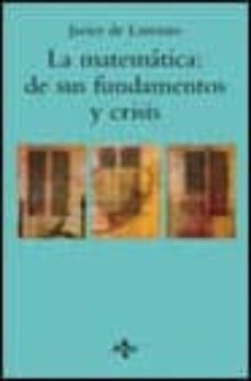 la matematica: de sus fundamentos y crisis-9788430931675