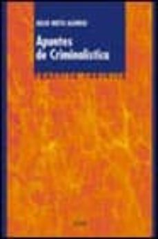 apuntes de criminalistica: practica juridica (2ª ed.) (nd/aed)-9788430937875