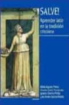 salve! aprender latin en la tradicion cristiana (incluye solucion ario) (2ª ed.)-9788431323875