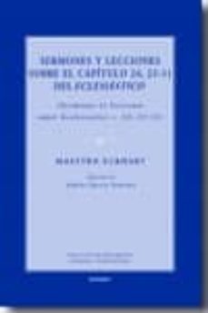 sermones y lecciones sobre el capitulo 24, 23-31 del eclesiastico (sermones et lecciones super ecclesiastici c. 24, 23-31)-maestro eckhart-9788431326975