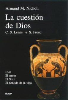 la cuestion de dios: cs. lewis vs s. freud-armand m. nicholi-9788432134975