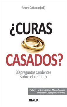¿curas casados?: 30 preguntas candentes sobre el celibato-arturo cattaneo-9788432139475