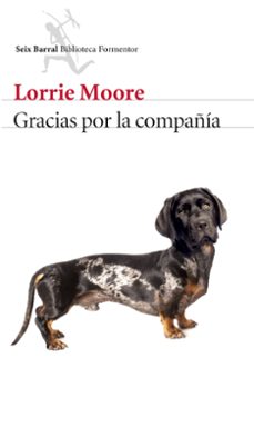 gracias por la compañia-lorrie moore-9788432224775