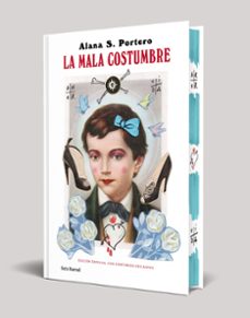 la mala costumbre (edicion especial)-alana s. portero-9788432249075