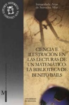 ciencia e ilustracion en las lecturas de un matematico: la biblio teca de benito bails-9788433829375