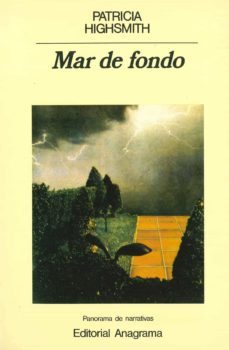 mar de fondo (2ª ed.)-patricia highsmith-9788433931375