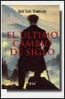 el ultimo cambio de siglo: gloria y crisis de occidente 1870-1914-jose luis comellas-9788434411975