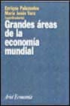 grandes areas de la economia mundial-enrique palazuelos manso-maria jesus vara-9788434421875