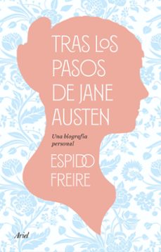 tras los pasos de jane austen-espido freire-9788434438675