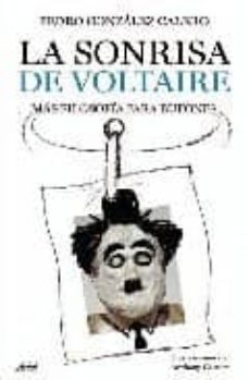 la sonrisa de voltaire: mas filosofia para bufones (ed. especial cdl)-pedro gonzalez calero-9788434455375
