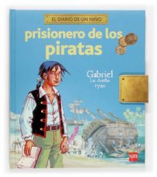 prisionero de los piratas (el diario de un niño)-9788434844575
