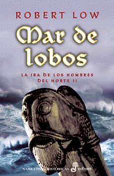 (pe) mar de lobos (la ira de los hombres del norte ii)-robert low-9788435062275