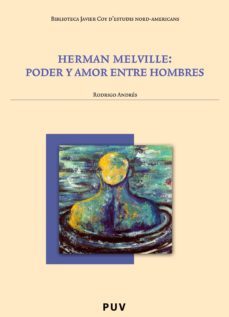herman melville: poder y amor entre hombres (ebook)-rodrigo andres-9788437083575