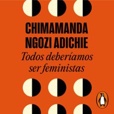 todos deberíamos ser feministas-chimamanda ngozi adichie-9788439735175