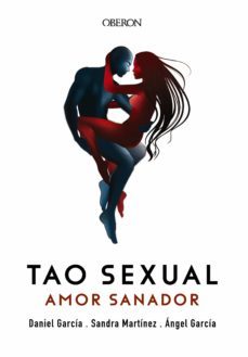 tao sexual. amor sanador (ebook)-angel garcia-daniel garcia-9788441507975