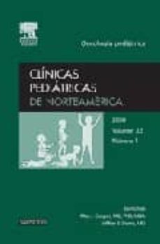 clinicas pediatricas de norteamerica 2008. volumen 55 nº 1: oncol ogia pediatrica-m.j. coppes-9788445819975