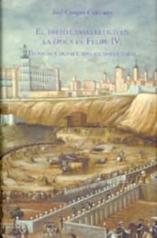 el toreo caballeresco en la epoca de felipe iv : tecnicas y signi ficado socio-cultural-jose campos cañizares-9788447209675