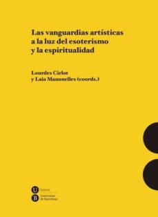 las vanguardias artisticas a la luz del esoterismo y la espiritua lidad-9788447538775