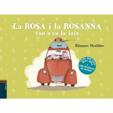 la rosa i la rossanna van a ca la iaia-9788447933075