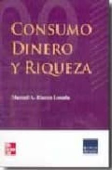 consumo dinero y riqueza: ensayos sobre el ahorro y la acumulacio n de activos en economias avanzadas-capers jones-9788448170875
