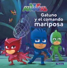 gatuno y el comando mariposa (pjmasks primeras lecturas)-9788448847975
