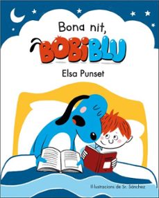 bona nit, bobiblú! (bobiblú)-elsa punset-9788448854775