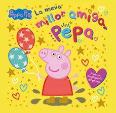 peppa pig. un conte - la meva millor amiga pepa-9788448869175