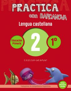 practica con barcanova. lengua castellana 2: ortografia 1º. 2 (c, k, q, s, z, x. d, p, t)-9788448945275