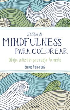 el libro de mindfulness para colorear-emma farrarons-9788449331275