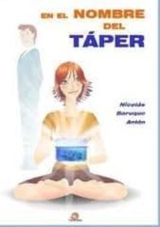 en el nombre del taper-nicolas baruque anton-9788461541775