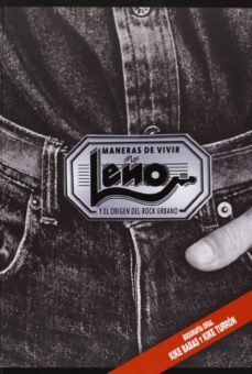 maneras de vivir leño y el origen del rock urbano-kike babas-kike turron-9788461644575