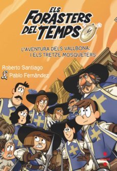 el forasters del temps 13: l aventura dels vallbona i els tretze-roberto santiago-9788466150675