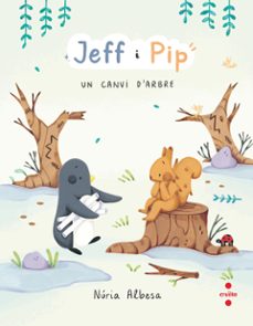 jeff i pip 2. un canvi d arbre-nuria albesa valdes-9788466158275