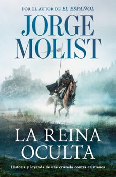 la reina oculta-jorge molist-9788466381475