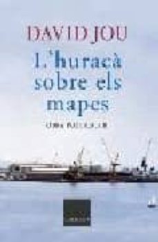 l huraca sobre els mapes: obra poetica ii-9788466404075