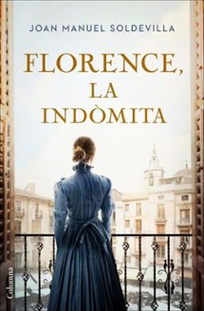 florence, la indòmita (ebook)-joan manuel soldevilla-9788466433075