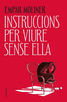 instruccions per viure sense ella-empar moliner-9788466434775